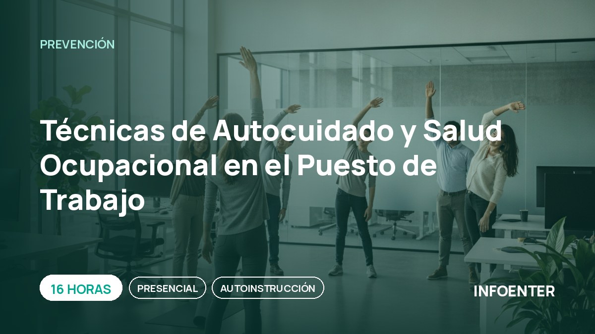 Técnicas de Autocuidado y Salud Ocupacional en el Puesto de Trabajo