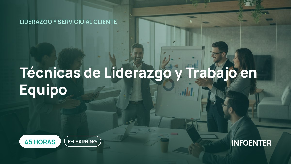 Técnicas de Liderazgo y Trabajo en Equipo